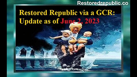 Restored Republic via a GCR Update as of June 2, 2023