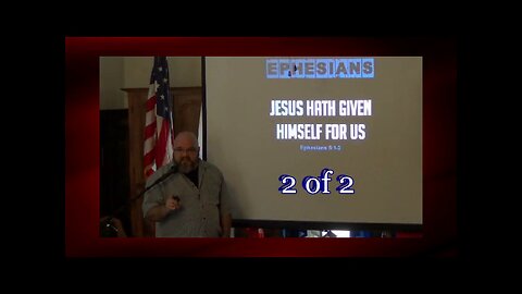 078 Jesus Hath Given Himself For Us (Ephesians 5:1-2) 2 of 2