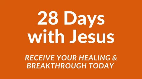 28 Days with Jesus - DAY 15