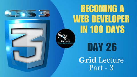 Learn CSS | Grid Lecture | Part - 3 | Day 26 | Web development Course 2023