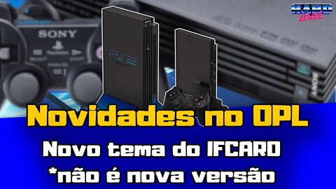 Novidades no OPL, novo tema oficial na versão 1436 do IFCARO