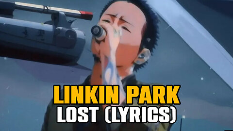 Linkin Park - Lost (Lyrics)