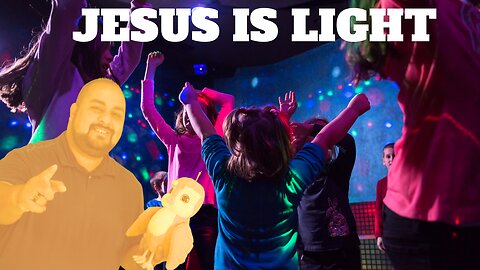 Jesus is Light