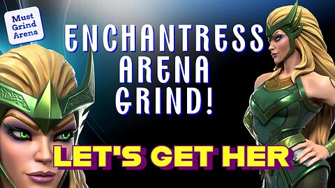 Enchantress Arena Grind | The final Grind! | No Stress | No Drama | Marvel Contest of Champions