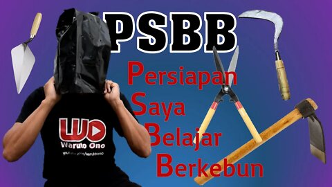 Apa itu PSBB? Persiapan Saya Belajar Berkebun