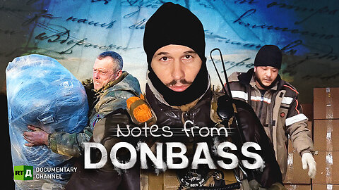 Notes from Donbass | RT Documentary