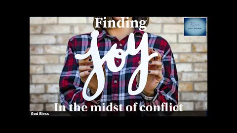 Finding Joy in a World of Conflict - February 14, 2021