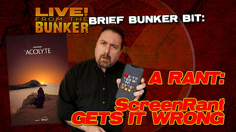 Bunker Bit: THE ACOLYTE vs Fans | A Rant for ScreenRant [Sep 3, 2024]