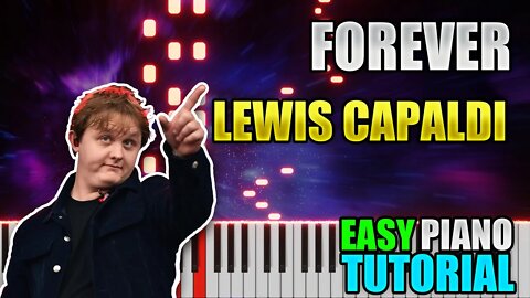 Forever - Lewis Capaldi | Easy Piano Tutorial