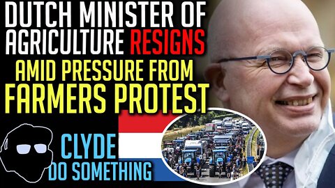 Dutch Farmers Big Win! Minister of Agriculture Steps Down - 2030 Agenda Exposed World Wide