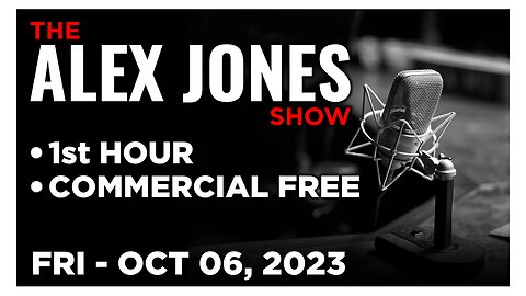 ALEX JONES [1 of 4] Friday 10/6/23 • HILLARY CALLS FOR "TRUMP CULT DEPROGRAMMING” - News & Analysis