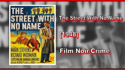 The Street With No Name (1948) | FILM NOIR/CRIME | FULL MOVIE