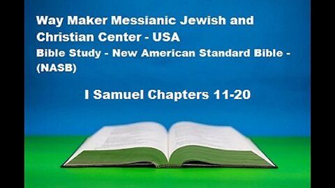 Bible Study - New American Standard Bible - NASB - I Samuel 11-20