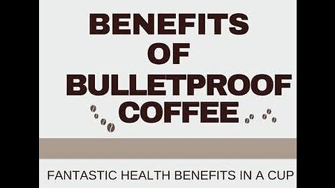 BENEFITS OF BULLETPROOF COFFEE.