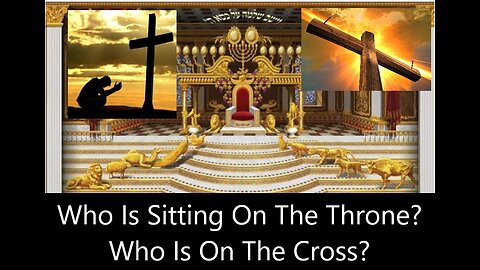 Who Is On The Throne? Who is on The Cross? (Part 1)