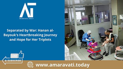 Separated by War Hanan al Bayouk's Heartbreaking Journey and Hope for Her Triplets | Amaravati Today