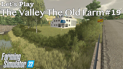 Let's Play | The Valley The Old Farm | #19 | Farming Simulator 22