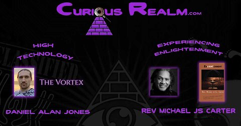 CR Ep 106: High Technology w Daniel Alan Jones & Experiencing Enlightenment w Rev Michael JS Carter