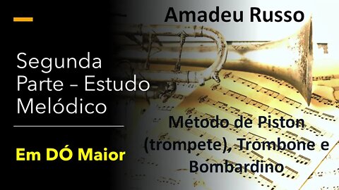 Método Amadeu Russo para Piston, Trombone e Bombardino - Estudo melódico em Dó Maior