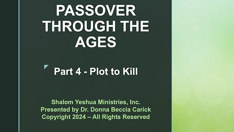 Passover Through the Ages - Part 4 - Plot to Kill