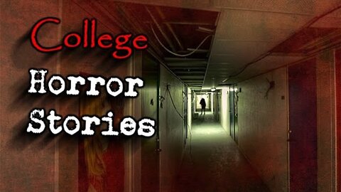 4 True College Horror Stories