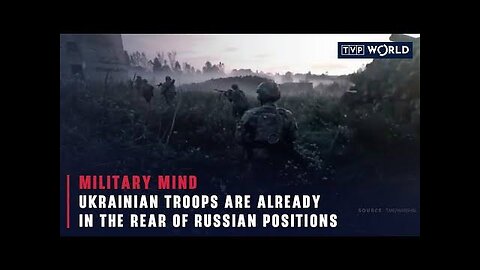 Ukrainian troops are already in the rear of Russian position | military mind