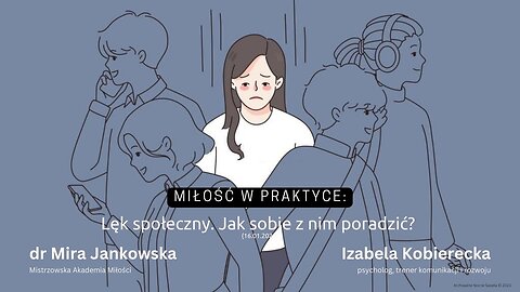 Miłość w praktyce: Lęk społeczny. Jak sobie z nim poradzić? (16.01.2024)