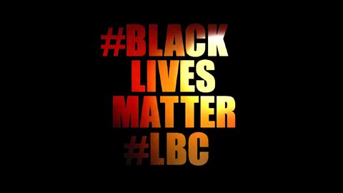 BLACK LIVES MATTER -LBC - "FAMILIES FOR JUSTICE" (10-18-2019)