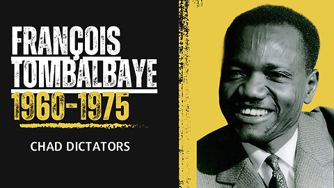 François Tombalbaye: Chad's Controversial First President