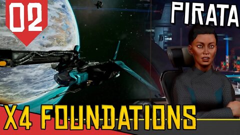 COMÉRCIO e PIRATARIA - X4 Foundations Tides of Avarice #02 [Gameplay Português PT-BR]