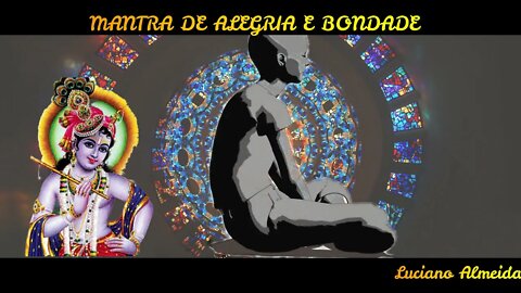 ⚛🧘‍♀️Mantra de Alegria & Bondade.