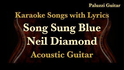 Neil Diamond Song Sung Blue Acoustic Guitar [Karaoke Songs with Lyrics]