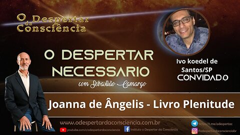 O DESPERTAR NECESSÁRIO - JOANNA DE ÂNGELIS: LIVRO PLENITUDE