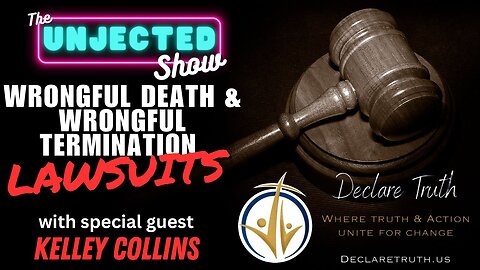 Wrongful Death & Wrongful Termination LAWSUITS | Kelley Collins | The Unjected Show