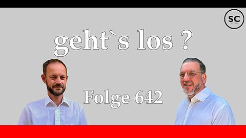 geht`s los ? Folge 642