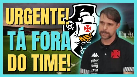 💥URGENTE💥 TÁ FORA DO TIME | NOTICIA DO VASCO HOJE