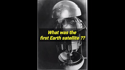 What was the first artificial Earth Satellite ??