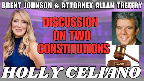 Holly Celiano, Brent Johnson & Allan Treffry on Two Constitutions