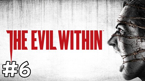 The Evil Within Walkthrough - Part 6 | Searching For Julie