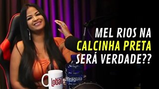 MEL RIOS VAI MESMO PRA CALCINHA PRETA?? | #67 CORTES DO LOBÃO