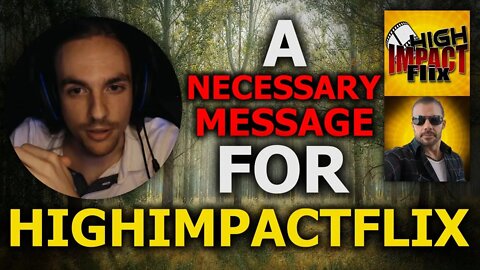 A Message For Highimpactflix... (Highimpactvlogs, Brian Young)