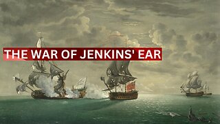 The War of Jenkins' Ear: An In-Depth Analysis