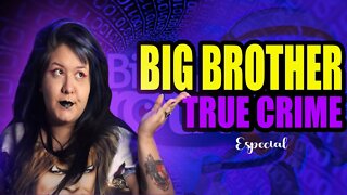 ESPECIAL CASOS CRIMINAIS E BIG BROTHER