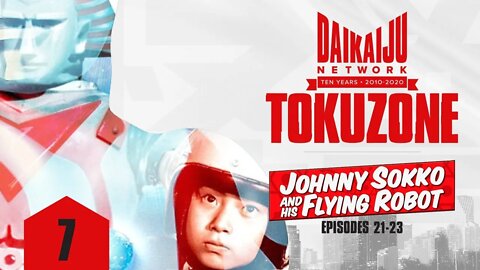 DKN TokuZone - Episode 7: Johnny Sokko and his Flying Robot