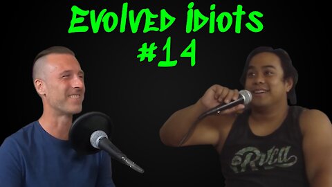 Evolved idiots #14