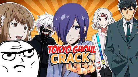 CRACK | Tokyo Ghoyl - Um Otaku Doidão