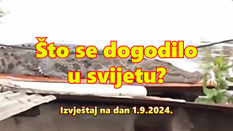 Što se dogodilo u svijetu? Izvještaj na dan 1.9.2024. NOVO NORMALNO