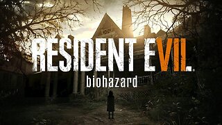 RESIDENT EVIL 7 BIOHAZARD : Not Live : Pre-Recorded