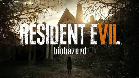 RESIDENT EVIL 7 BIOHAZARD : Not Live : Pre-Recorded