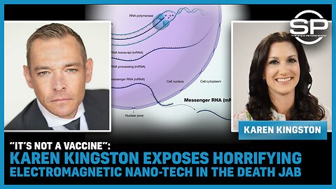 “It’s NOT A Vaccine”: Karen Kingston EXPOSES Horrifying Electromagnetic Nano-Tech In The Death Jab